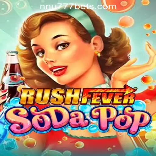 RushFeverSodaPop: Dive into the Exciting World of NNU777 Oficial Slots Brasil #1